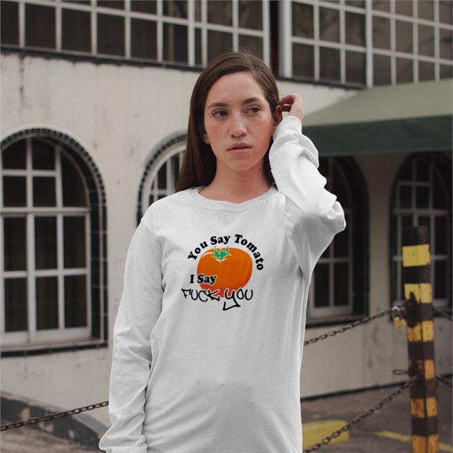 Strangethrift You Say Tomato I Say Fuck You Hoodie Weird Thrift Store Shirts