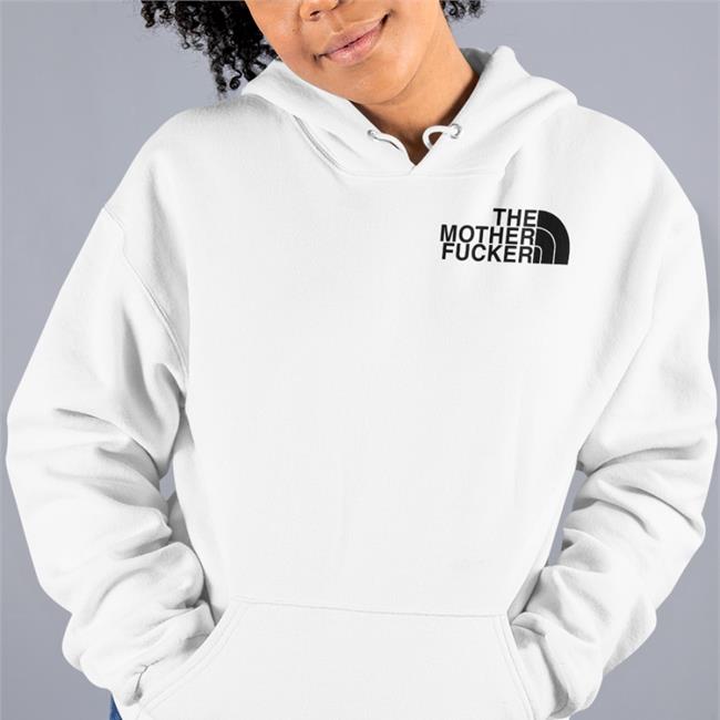 The Mother Fucker Sweatshirt Shirts That Go Hard Merch The Mother Fucker T Shirts Shirtsthtgohard