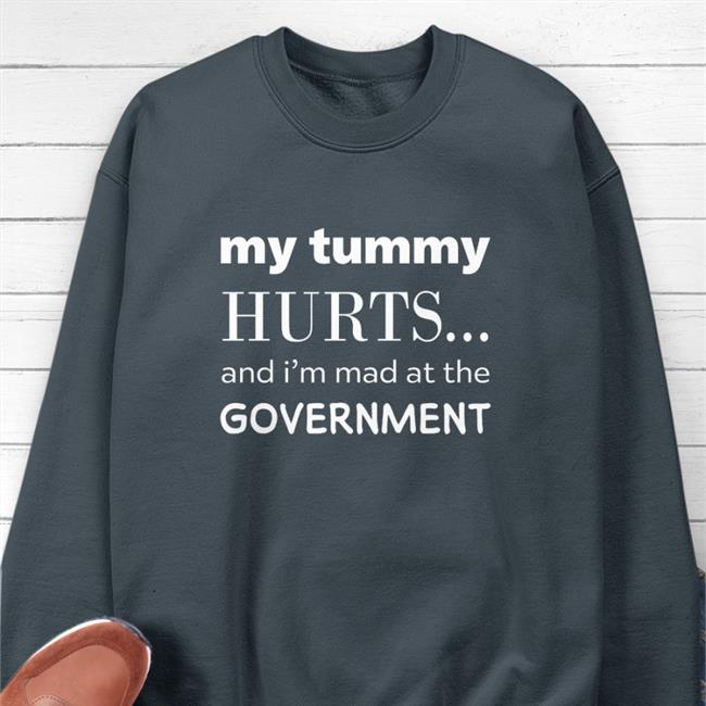 My Tummy Hurts And I'm Mad At The Government Hoodie Primary Takes Provider