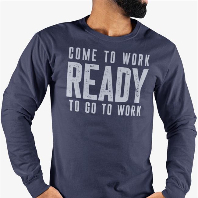 John Harbaugh Come To Work Ready To Go To Work T Shirt Coach Baltimore Ravens