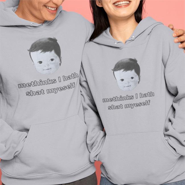 Methinks I Hath Shat Myself Shirts
