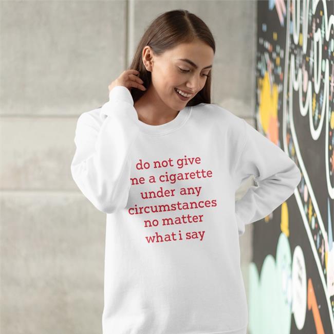 Smoking Cessation Do Not Give Me A Cigarette Under Any Circumstances No Matter What I Say Shirt Elizabeth Handgun Smoking Cessation Do Not Give Me A Cigarette Under Any Circumstances No Matter What I Say Shirt Bonfire Merch Elizabeth Handgun