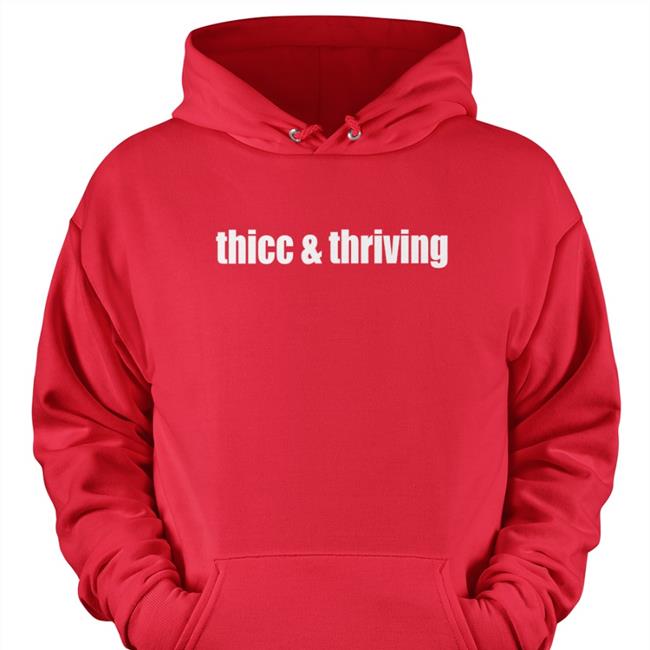 Thicc Thriving Hoodie