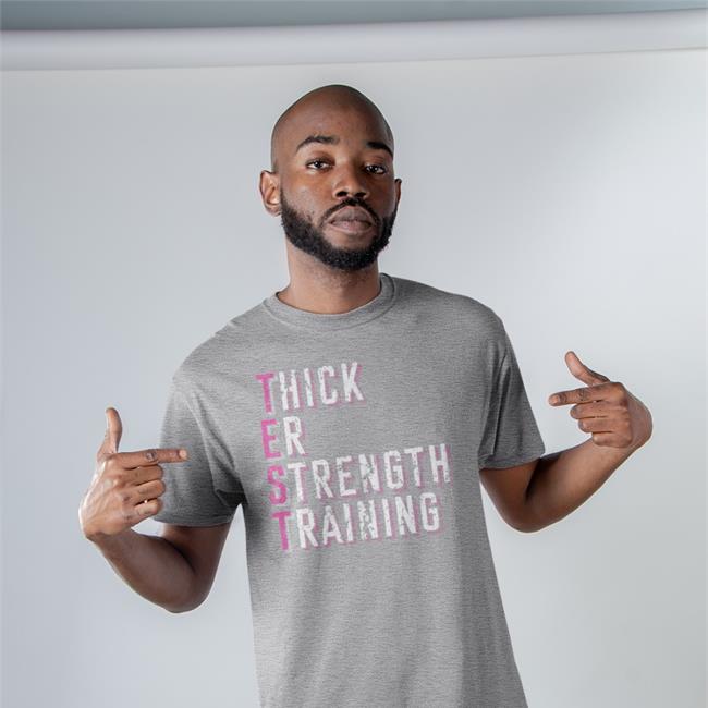 Thick Er Strength Training T Shirt