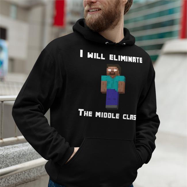 I Will Eliminate The Middle Class Herobrine Long Sleeve Tee Yawn