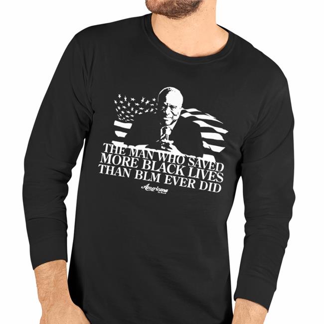 The Man Who Saved More Black Lives Than Blm Ever Did Clarence Thomas Shirt