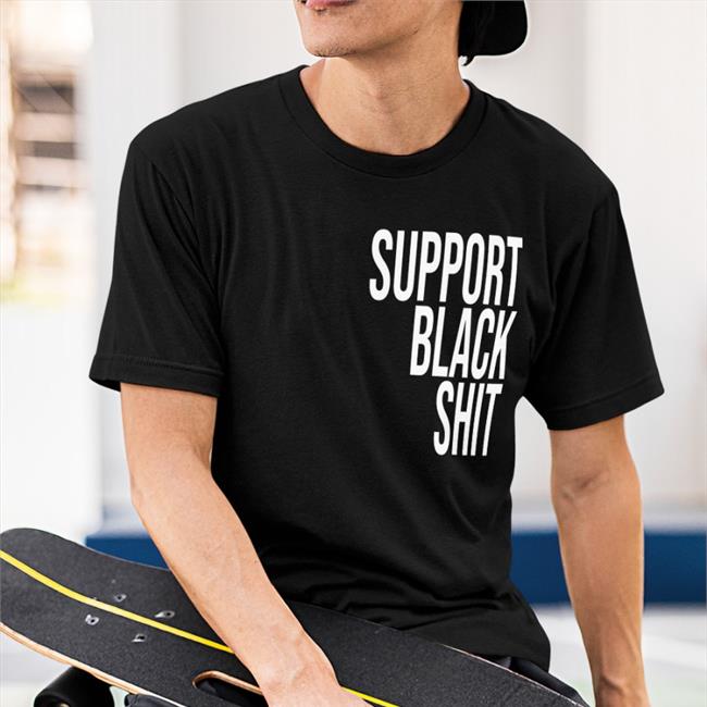 Uncle Bobbie's Shop Support Black Shit Shirts White Girl Learning