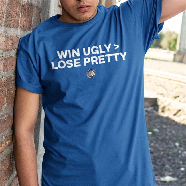 Win Ugly > Lose Pretty T Shirt Winning Ugly Is Better Than Losing Pretty Pinstripe Strong Jomboy Media Merchandise Joezmcfly