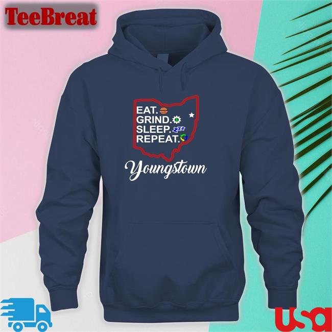 Eat Grind Sleep Repeat Youngstown Shirt Tim Ryan