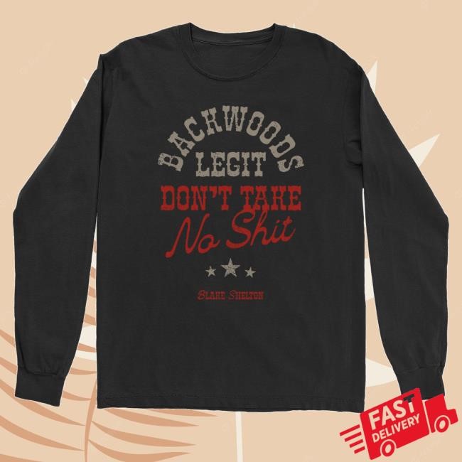 Blake Shelton Official Merch Store Backwoods Legit L/S T Shirt 2024 Blake Shelton Clothing Shop Apparel Blakeshelton