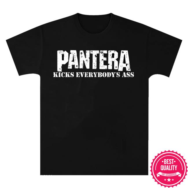 Official Pantera Merch Store Pantera Kicks Everybody's Ass T Shirt