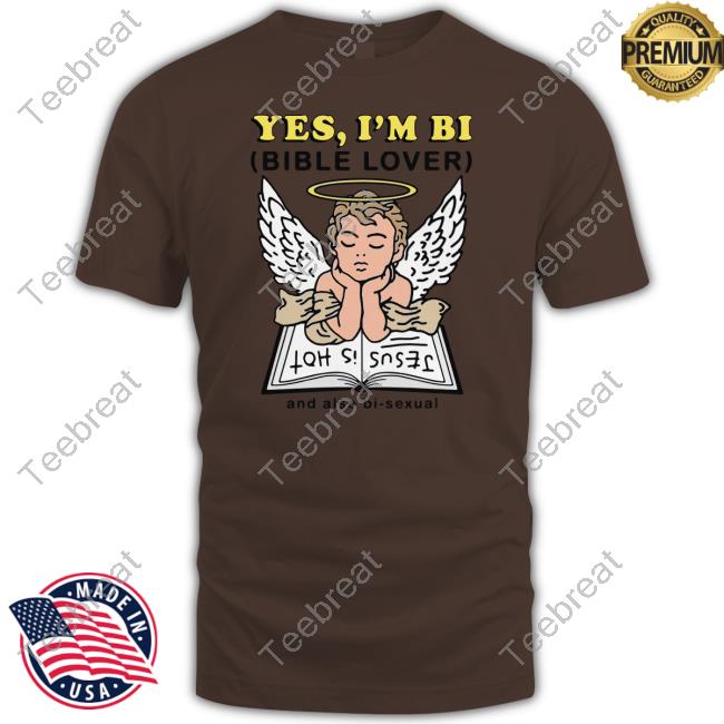 Yes I'm Bi Bible Lover And Also Bi Sexual Sweatshirt