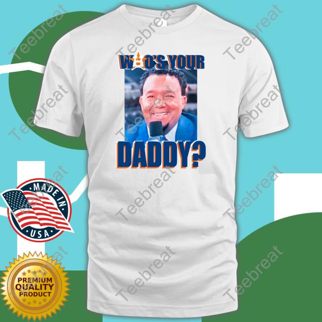 Pedro Martinez Who's Your Daddy T Shirts Houston Astros