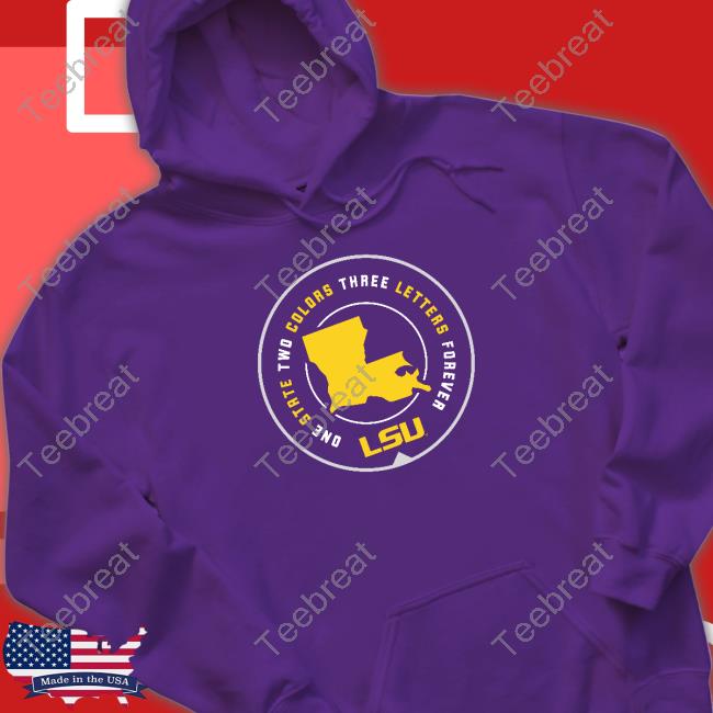 Lsu One State Two Colors Three Letters Forever Tee Shirt