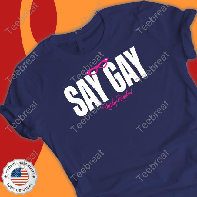 Randy Rainbow Say Gay Special Edition Long Sleeve T-Shirt