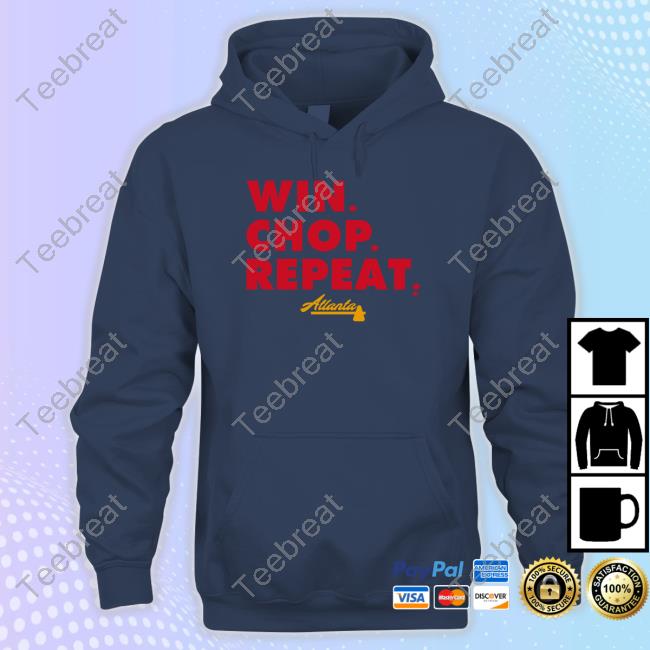 Breakingt Atlanta Win Chop Repeat Hoodie
