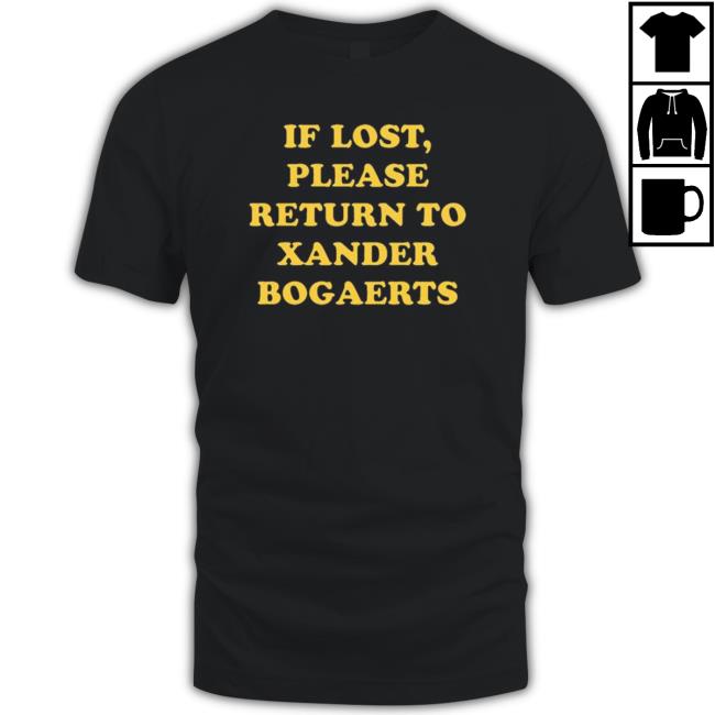 Official Xan diego if lost please return to xander bogaerts Tee Shirt