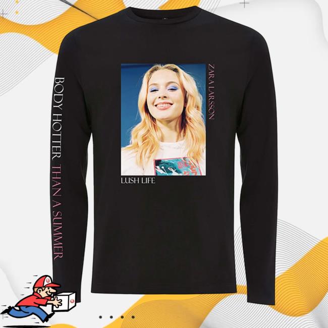 Zara Larsson Merch Body Hotter Crewneck