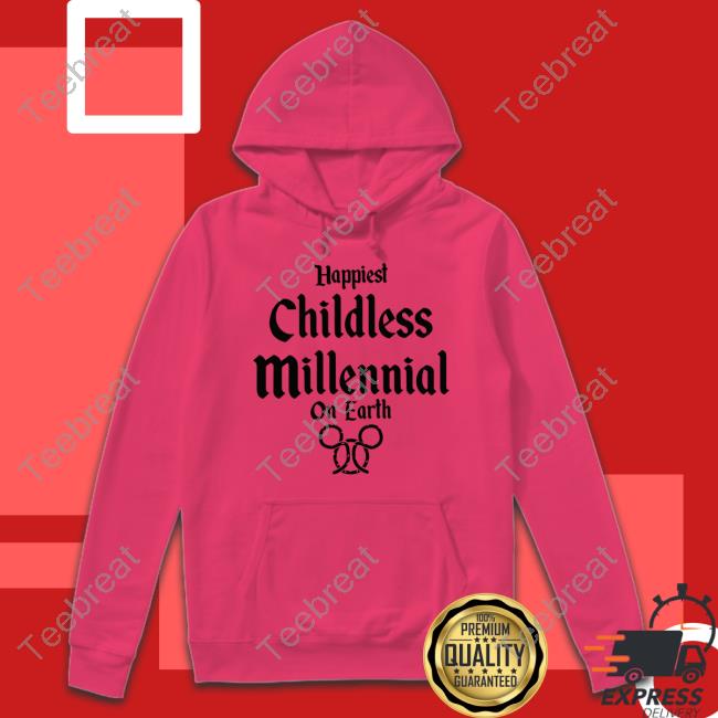 Happiest Childless Millennial On Earth Tee Casuallygreg