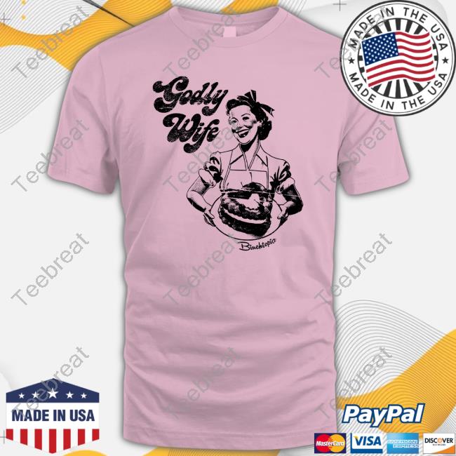 Official Godly Wife Shirts