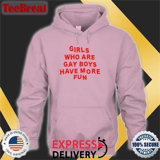 Bonfire Merch Girls Who Are Gay Boys Have More Fun Shirt Ferrarya