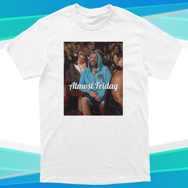 Official Almost Friday Sandler Oscars Tees