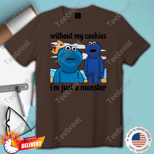 Without My Cookies Tee Shirt