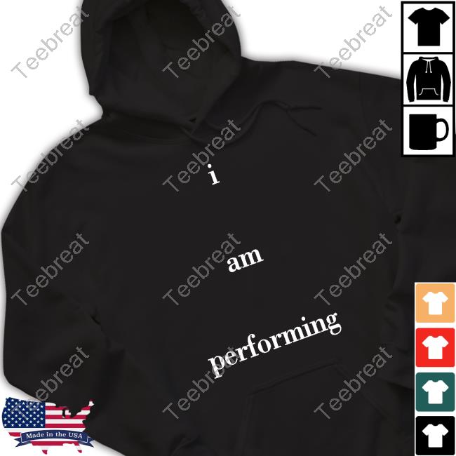 Official I Am Performing Shirts