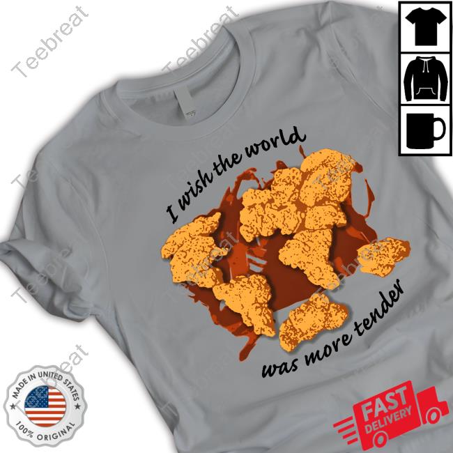 Official I Wish The World Was More Tender Shirt