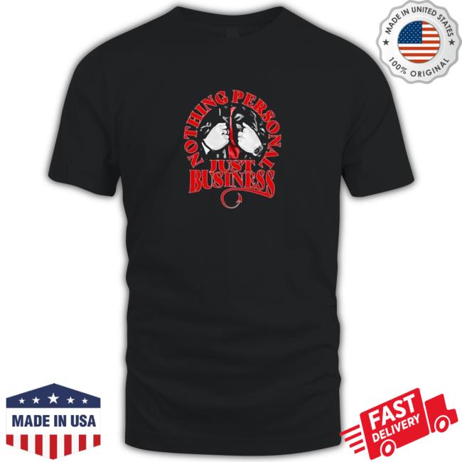 Official Nothing Personal Just Business Tee Shirt