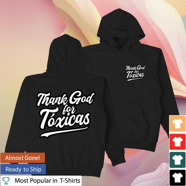 Thank God For Toxicas Pullover Hoodie Chicos Toxico