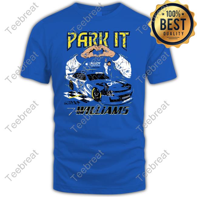Park It Josh Williams Alloy Employer Services Stronger By Design Tee Shirt Josh Williams Merch
