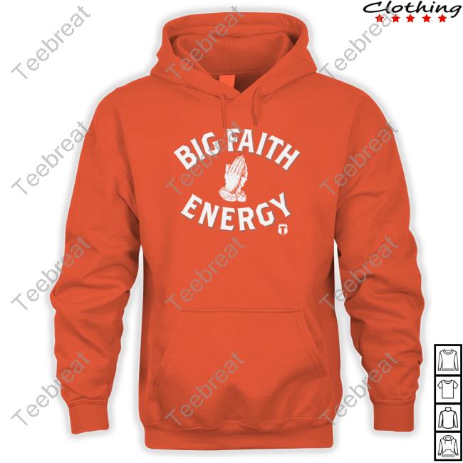 Official The Officer Tatum Big Faith Energy T Shirt Official The Officer Tatum Store Big Faith Energy Hoodie