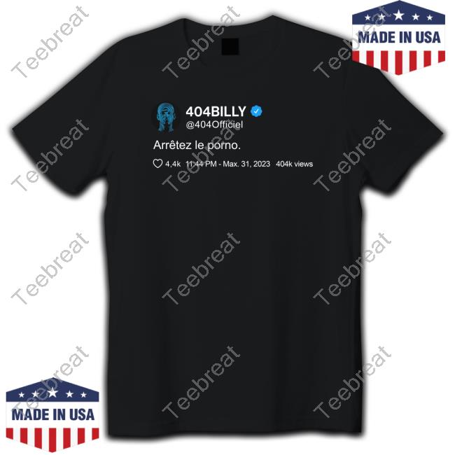404Billy Arrêtez Le Porno T Shirt