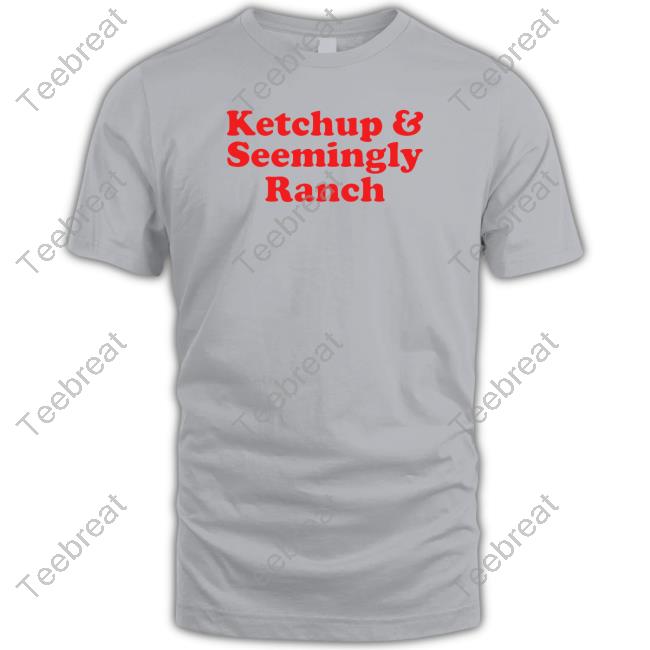 Ketchup And Seemingly Ranch Grey Tee