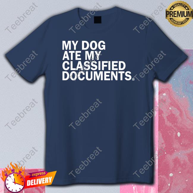 Raygun Shop My Dog Ate My Classified Documents T-Shirt Kasie Hunt