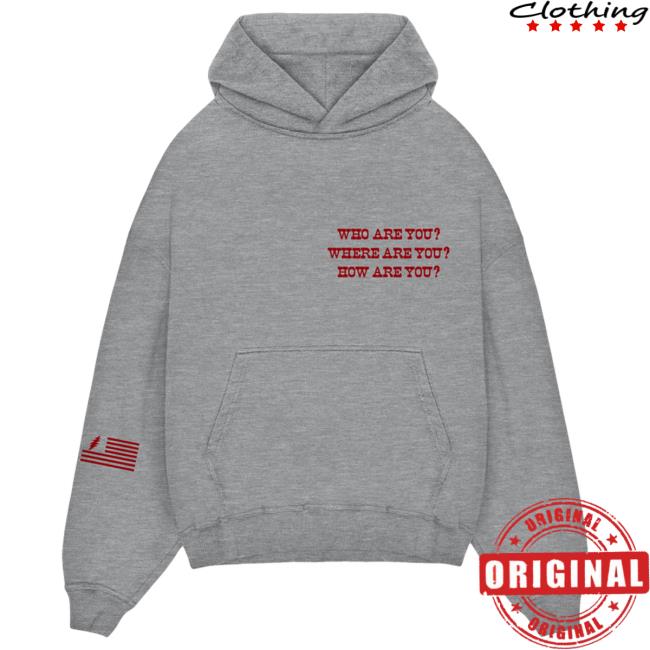 Who Are You Where Are You How Are You United States Of Dead Hoodie New