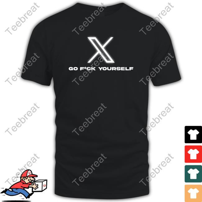 Twitter New X Logo Go Fuck Yourself Shirt