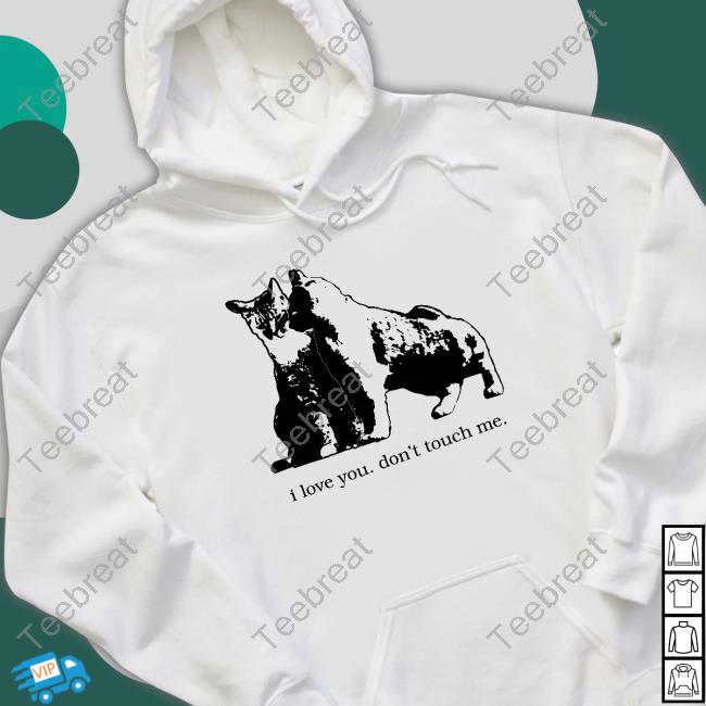 Short Bimbo Merch I Love You Don't Touch Me Hooded Sweatshirt Shirtbimbo