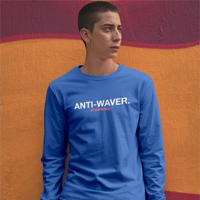 Anti-Waver In Baseball T-Shirt