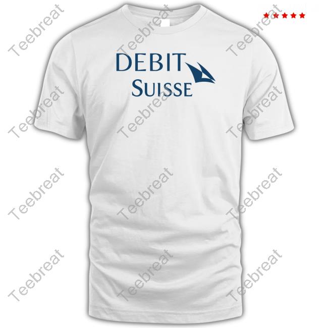 Debit Suise Tee Shirt Wall Street Memes