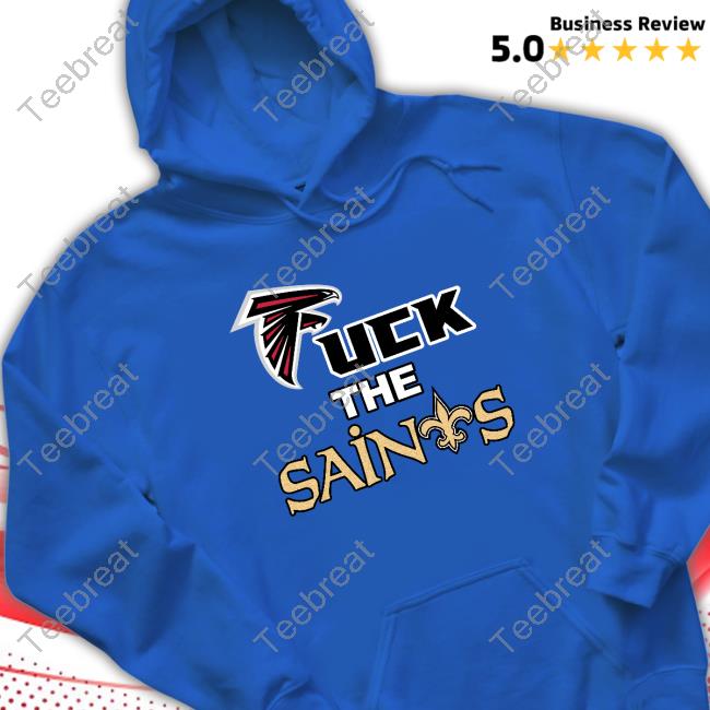Official Atlanta Falcons Fuck The Saints Tee Official Atlanta Falcons Fuck The Saints T Shirt