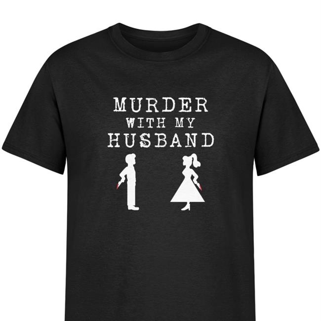 Murder With My Husband Black Shirts