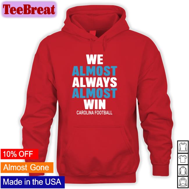 We Almost Always Almost Win Long Sleeve Tee