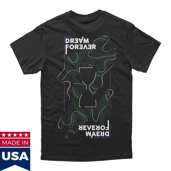 Official Dream Clothing Dream Forever Shirts Black Dreamclothinghq