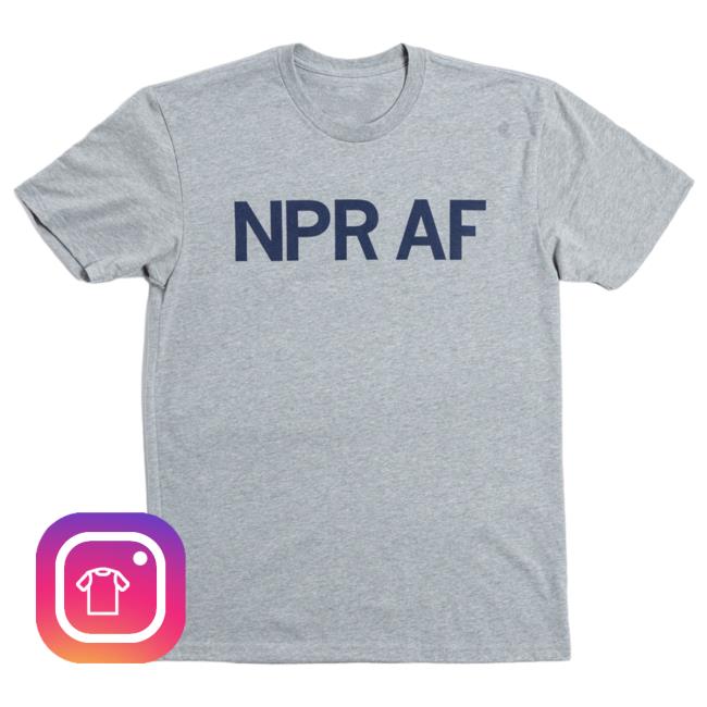 NPR Merch Shop NPR AF New Tee