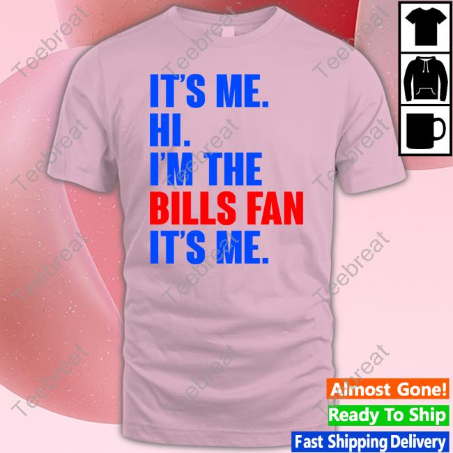 It's Me Hi I'm A Bill Fan Sweatshirt