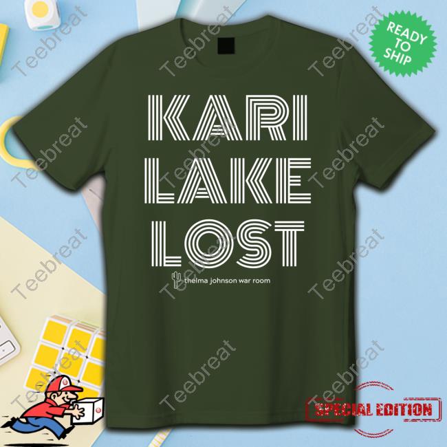 Kari Lake Lost Shirt