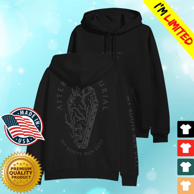 Official After The Burial Merch My Roots Run Deep Coffin Roots Black Pullover Hoodie