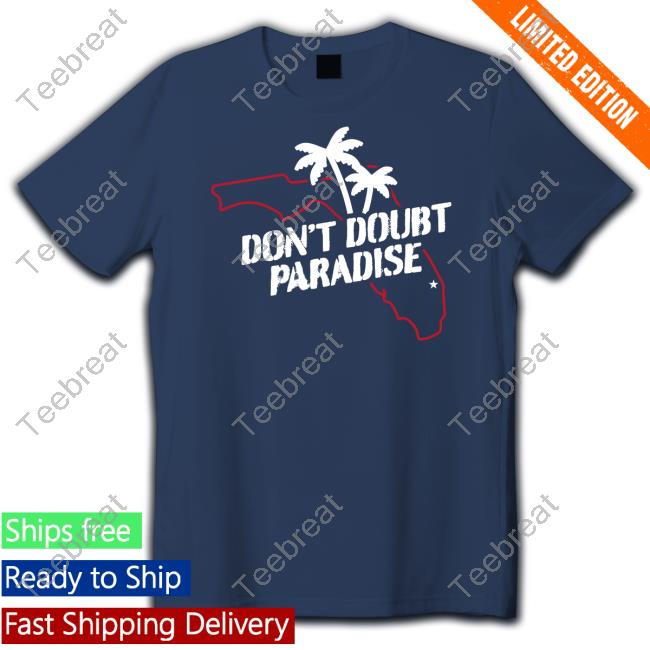 Barstool Sports Merch Don't Doubt Paradise Shirts